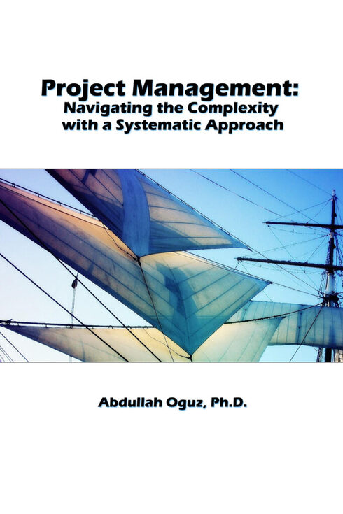 Project Management: Navigating the Complexity with a Systematic